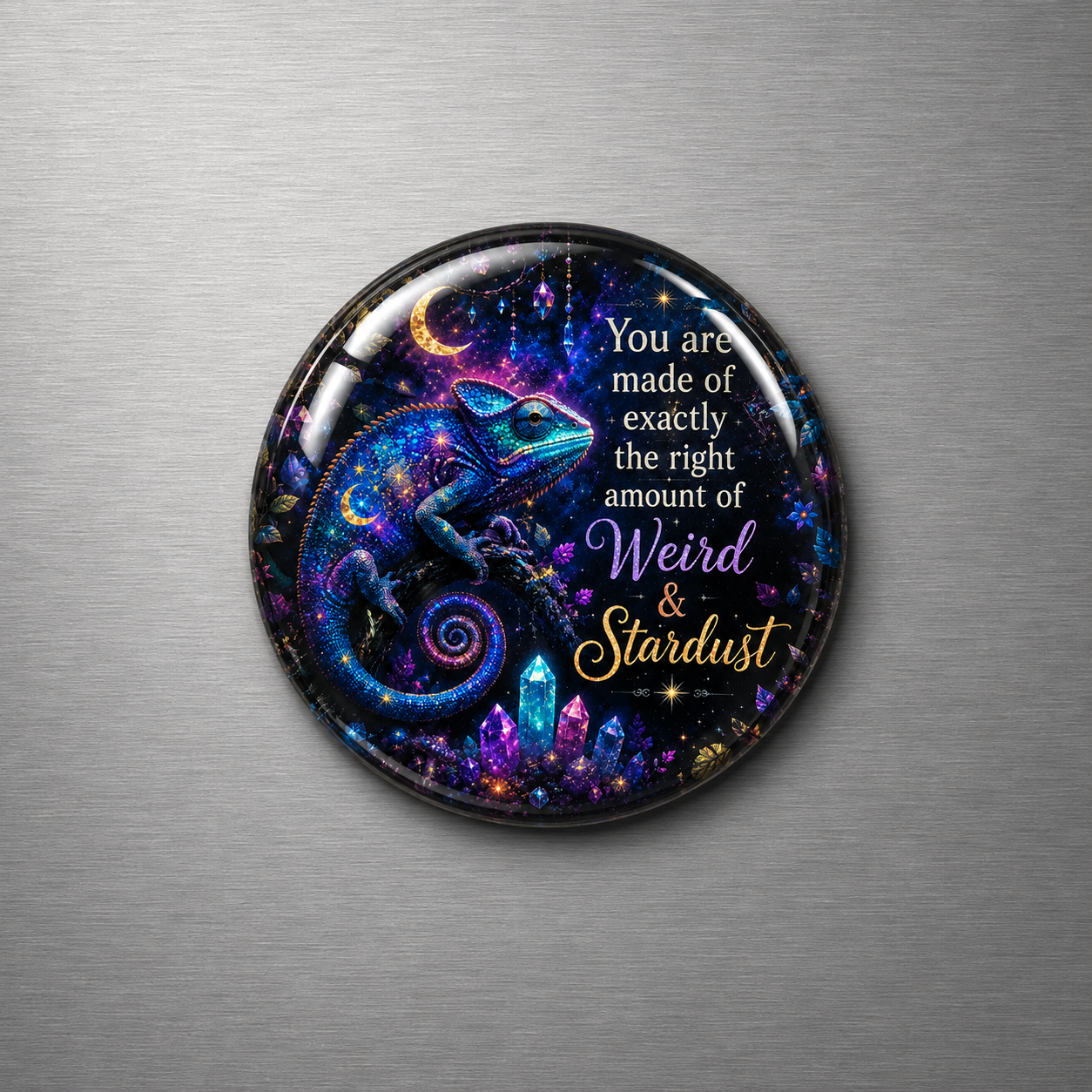 You are Made of Exactly the Right Amount of Weird & Stardust 4cm Glass Magnet
