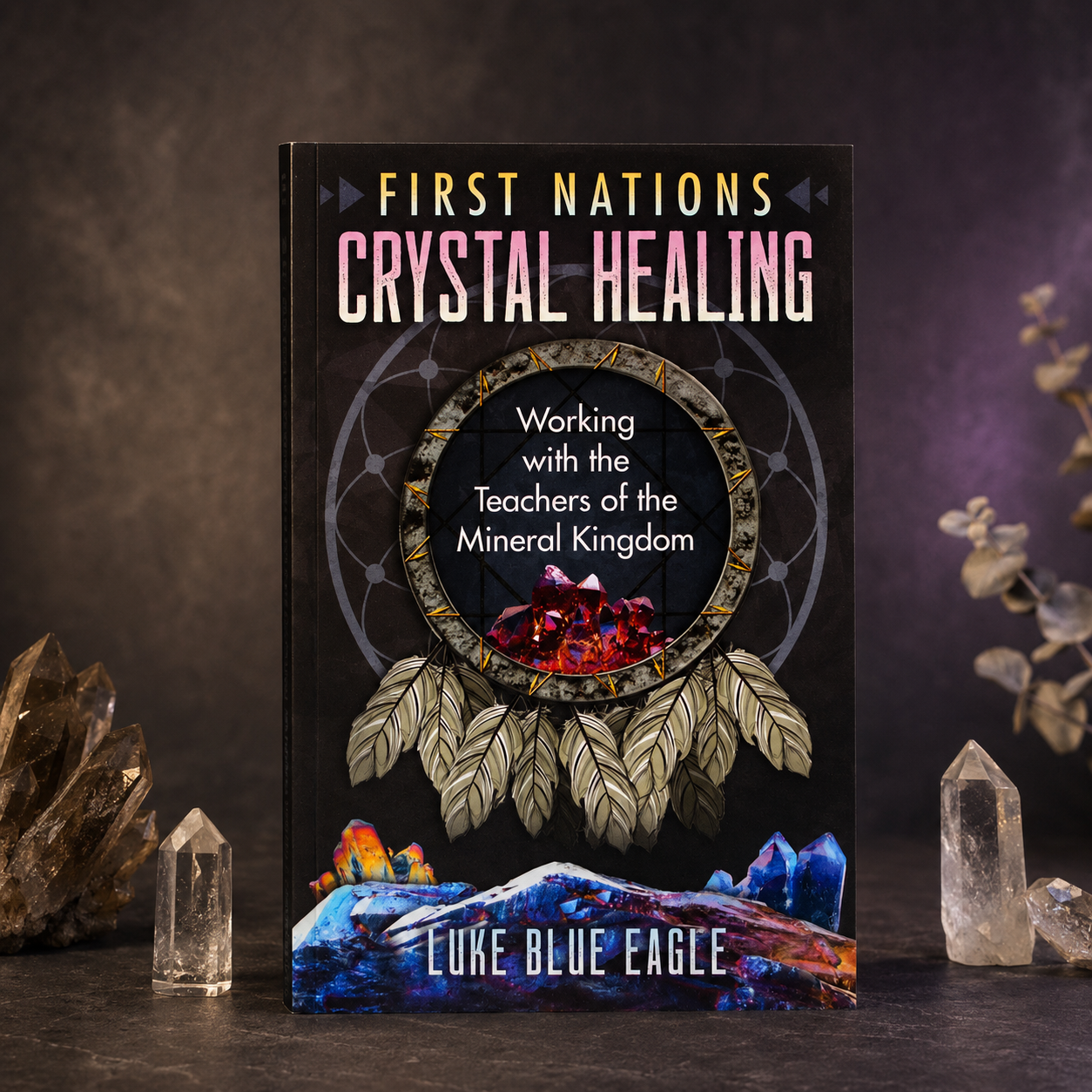 First Nations Crystal Healing Book
