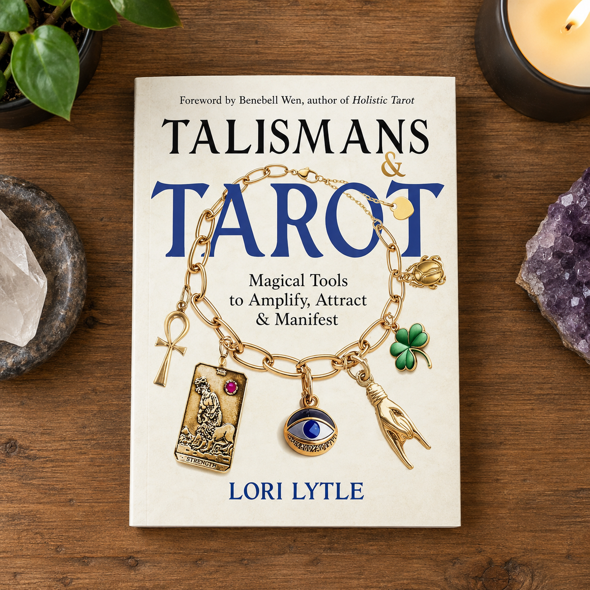 Talismans and Tarot Book - Magical Tools to Amplify, Attract, and Manifest