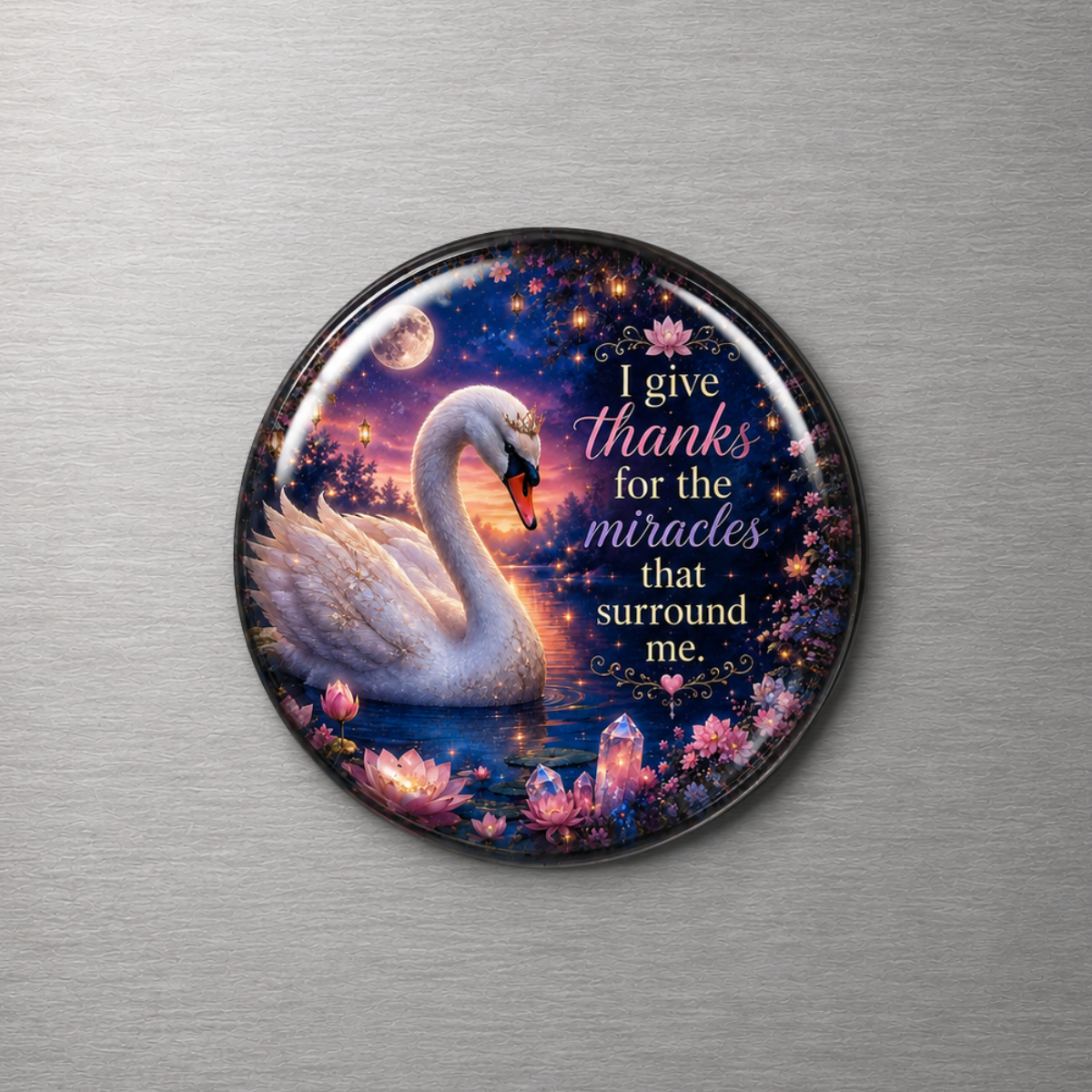 I Give Thanks to the Miracles That Surround Me 4cm Glass Magnet