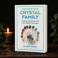 Discover Your Crystal Family - Working with Stones and Their Angelic Messengers